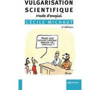 Vulgarisation scientifique Cécile Michaut (Auteur)