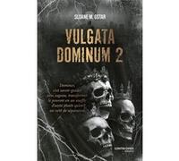 Vulgata Dominum - Tome 2 Sloane M. Gstar (Auteur)