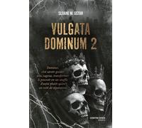 Vulgata Dominum - Tome 2 - Sloane M. Gstar - Contre-Dires - broché - Roman