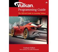 Vulkan Programming Guide by John Kessenich Paperback Book Graham M Sellers, John M Kessenich (Auteur)