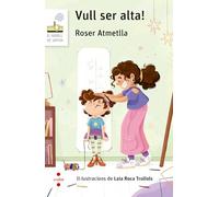 Vull ser alta!
