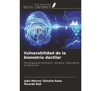 Vulnerabilidad de la biometría dactilar: Tecnología de la información - Biometría - Seguridad de la información