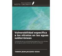 Vulnerabilidad específica a los nitratos en las aguas subterráneas: Cartografía de la vulnerabilidad específica a los nitratos de las aguas subterráneas del distrito de Abiyán