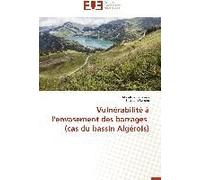 Vulnérabilité À L'envasement Des Barrages (Cas Du Bassin Algérois)