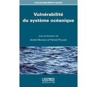 Vulnérabilité Du Système Océanique Monaco, Andre, Prouzet, Patrick (Auteur)