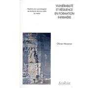 Vulnérabilité Et Résilience En Formation Infirmière - Repères Pour Accompagner Les Étudiants Face Aux Défis Du Métier