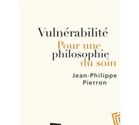 Vulnérabilité. Pour une philosophie du soin