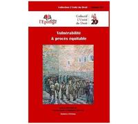 Vulnérabilité & Procès Équitable