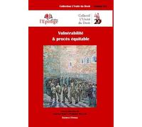Vulnérabilité & procès équitable (XLI)