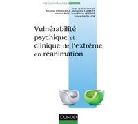 Vulnérabilité psychique et clinique de l'extrème en réanimation - Khadija Chahraoui - Dunod - broché - Essai