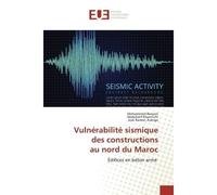 Vulnérabilité sismique des constructions au nord du Maroc Édifices en béton armé - Mohammed Bezzazi - Universitaires Europeennes - broché - Livre