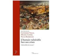 Vulnérabilités Du Vivant - Volume 1, L'humain Vulnérable Face Aux Crises