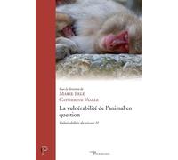 Vulnérabilités Du Vivant - Volume 2, La Vulnérabilité De L'animal En Question