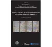 Vulnérabilités, échanges et tensions dans l'espace méditerranéen L'Amer Méditerranée - Laure Lévêque - L'harmattan - broché - Etude
