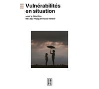 Vulnérabilités en situation - Katja Ploog - Edul Univeau Lorraine - broché - Essai