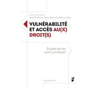 Vulnérabilités et accès au(x) droit(s): Etudes de cas socio-juridiques