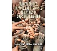 Vulnerabilities, Impacts, and Responses to HIV/AIDS in Sub-Saharan Africa - [Livre en VO] Getnet Tadele, Helmut Kloos (Auteur)