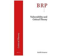 Vulnerability And Critical Theory