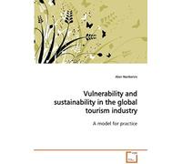 Vulnerability And Sustainability In The Global Tourism Industry: A Model For Practice