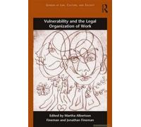 Vulnerability And The Legal Organization Of Work