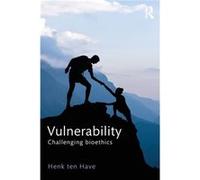 Vulnerability by Henk ten Have Henk Ten Have, (Auteur)