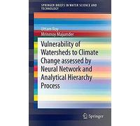 Vulnerability Of Watersheds To Climate Change Assessed By Neural Network And Analytical Hierarchy Process