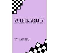 Vulnerability: Poems, Short Stories, & My Inner Thoughts