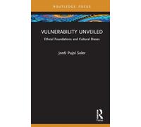 Vulnerability Unveiled: Ethical Foundations and Cultural Biases
