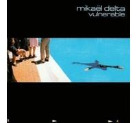 Mikael Delta - Mikael Delta-Vulnerable [Import]