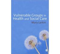 Vulnerable Groups In Health And Social Care