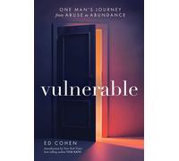 Vulnerable One Man's Journey from Abuse to Abundance - Ed Cohen - Evan and Nathan - ebook (ePub) - Livre