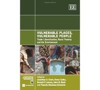 Vulnerable Places, Vulnerable People: Trade Liberalization, Rural Poverty and the Environment - [Livre en VO] Jonathan A Cook, Owen Cylke, Donald F Larson, John D Nash, Pamela Stedman - Edwards (Auteu