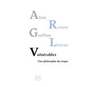 Vulnérables: Une philosophie du risque