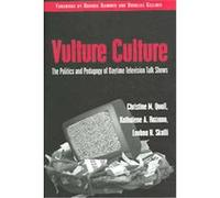 Vulture Culture, Counterpoints: Studies in the Postmodern Theory of Education Christine M. Quail, Kathalene A. Razzano, Loubna H. Skalli (Auteur)