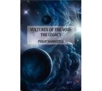 Vultures of the Void The Legacy - Philiip Harbottle - Sean Wallace - Livre en Anglais Philiip HarbottlePhiliip Harbottle (Auteur)