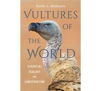 Vultures of the World by Keith L. Bildstein Keith L. Bildstein (Auteur)