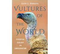 Vultures of the World: Essential Ecology and Conservation