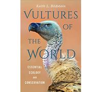 Vultures of the World: Essential Ecology and Conservation