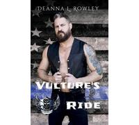 Vulture's Ride Tainted Shield MC, #3 - D. L. Rowley - Deanna L. Rowley - ebook (ePub) - Livre