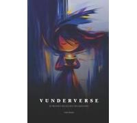 Vunderverse: El Misterio Del Arcoíris Desaparecido: Donde Los Milagros Se Hacen Realidad, Y La Realidad No Teme Ser Milagrosa (Spanish Edition)