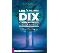 Vus autrement… Les Dix Commandements sont notre Nature Éternelle - Éclairage Bioanalogique