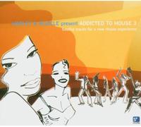 Vv.Aa. - Addicted to House 3 [Import]