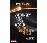Vvedensky and the World or Shoulder Must be Tied to Four
