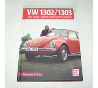 VW Coccinelle 1302 / 1303 - L'Évolution Des Super-Coccinelles - Livre Illustré