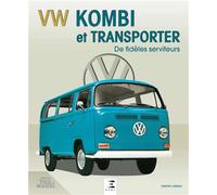 VW Kombi et Transporter - de fidèles serviteurs Un serviteur à toute épreuve - Dimitri Urbain - Eds Techniques Pour L'automobile Et L'industrie - cartonné - Beau livre