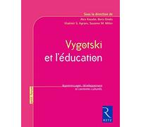 Vygotski et l'éducation: Apprentissages, développement et contextes culturels