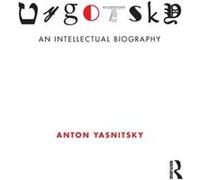 Vygotsky by Yasnitsky & Anton Independent Researcher & Canada Yasnitsky Anton Independent Researcher Canada (Auteur)
