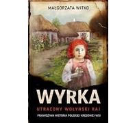 Vyrka. Paradis perdu de Volhynie édition de poche