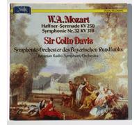 W. A. Mozart: Haffner-Serenade KV 250 / Symphonie Nr. 32 KV 318 / Sir Colin Davis, Symphonie-Orchester des Bayerischen Rundfunks ~ Bavarian Radio-Symphony Orchestra