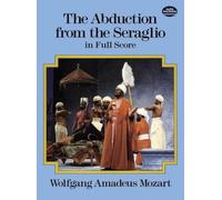 W.a. mozart: the abduction from the seraglio - full score